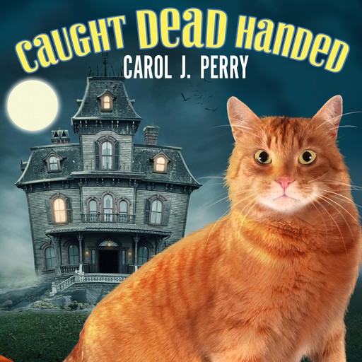 Caught Dead Handed, Carol J. Perry