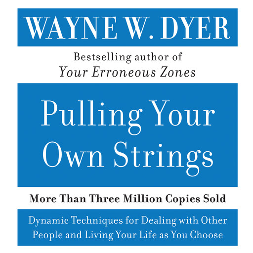 Pulling Your Own Strings, Wayne W.Dyer