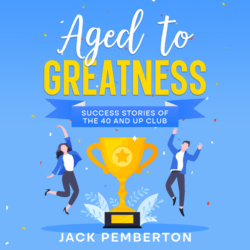 Aged to Greatness, Jack Pemberton