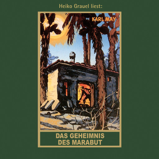 Das Geheimnis des Marabut - Karl Mays Gesammelte Werke, Band 57 (Ungekürzt), Karl May
