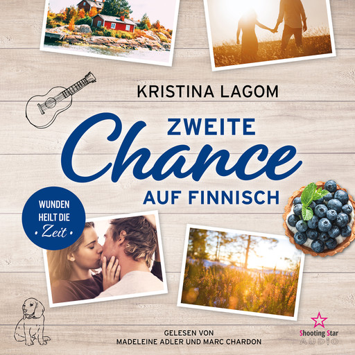 Zweite Chance auf Finnisch - Wunden heilt die Zeit - Finn-Love-Trilogie, Band 2 (ungekürzt), Kristina Lagom