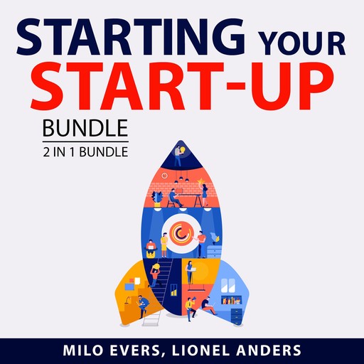 Starting Your Start-up Bundle, 2 in 1 Bundle, Lionel Anders, Milo Evers