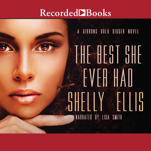 The Best She Ever Had, Shelly Ellis