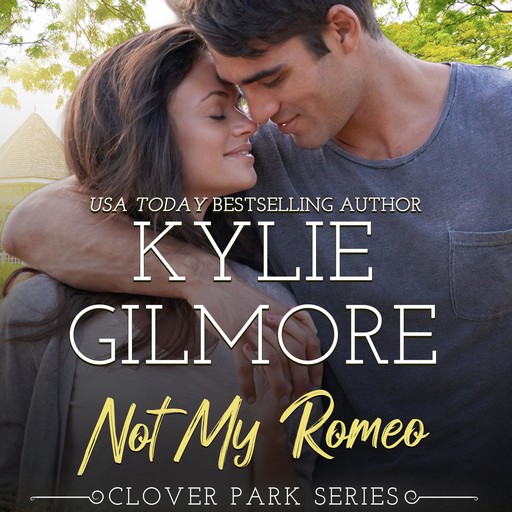 Not My Romeo, Kylie Gilmore