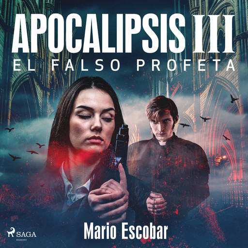 Apocalipsis III - El falso profeta, Mario Escobar Golderos