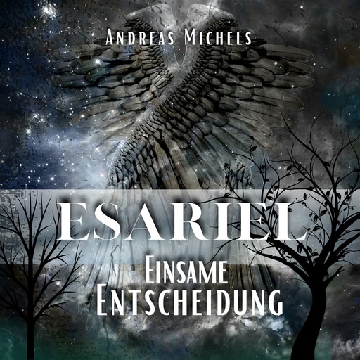 Esariel - Einsame Entscheidung, Andreas Michels