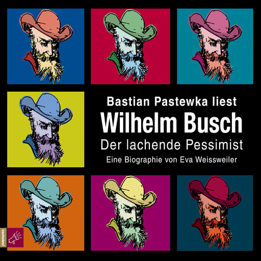 Wilhelm Busch - Der lachende Pessimist, Eva Weissweiler