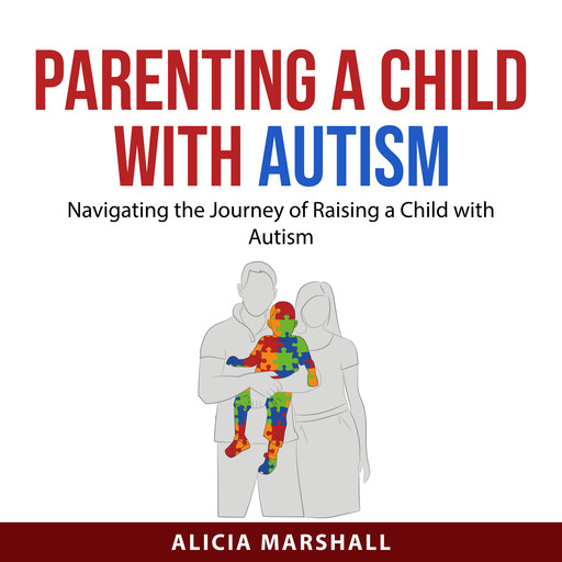 Parenting a Child with Autism, Alicia Marshall