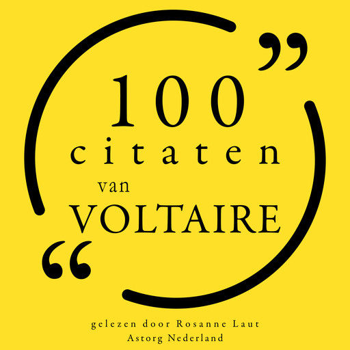 100 citaten van Voltaire, Voltaire