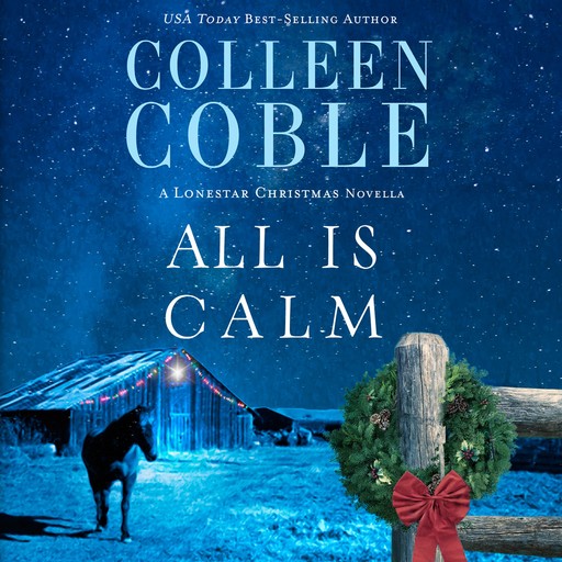All Is Calm, Colleen Coble