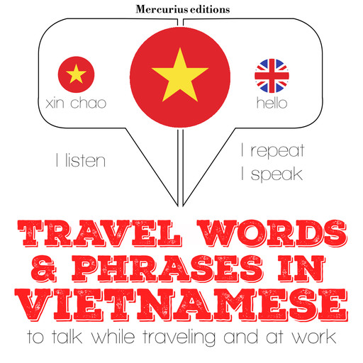 Travel words and phrases in Vietnamese, J.M. Gardner