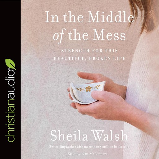 In the Middle of the Mess, Sheila Walsh