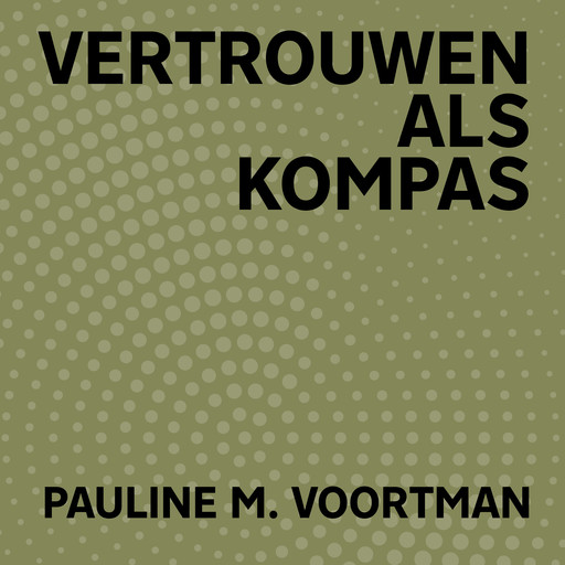 Vertrouwen als kompas, Pauline Voortman