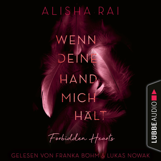 Wenn deine Hand mich hält - Forbidden Hearts-Reihe, Teil 2 (Ungekürzt), Alisha Rai