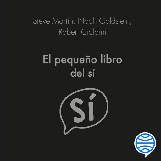 El pequeño libro del sí, Steve Martin, Noah Goldstein y Robert Cialdini