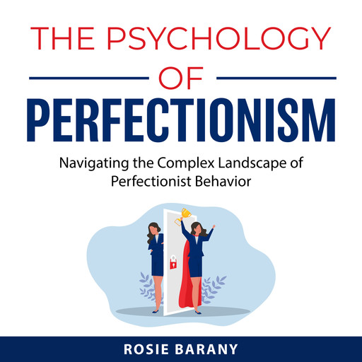 The Psychology of Perfectionism, Rosie Barany