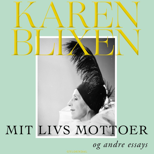 Mit livs mottoer og andre essays, Karen Blixen