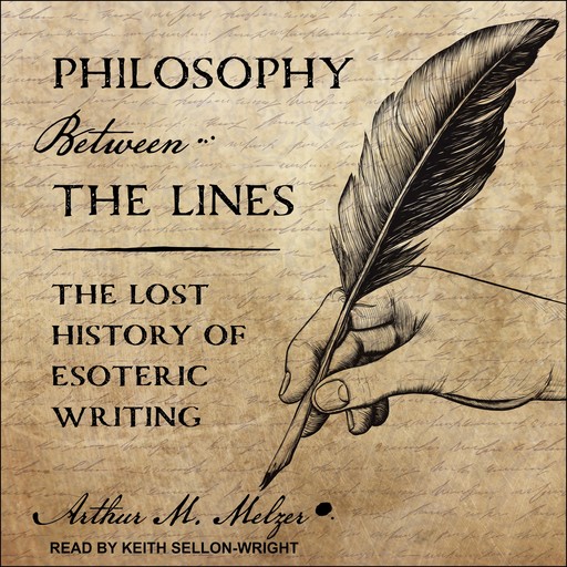 Philosophy Between the Lines, Arthur Melzer