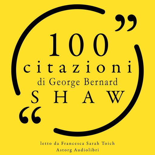 100 citazioni di George Bernard Shaw, George Bernard Shaw