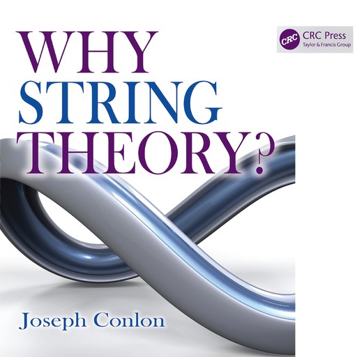 Why String Theory?, Joseph Conlon