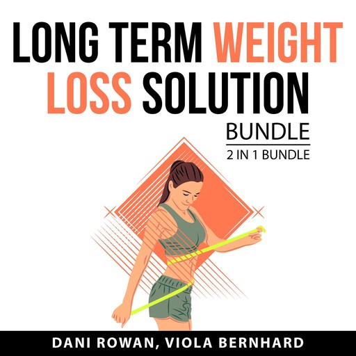 Long Term Weight Loss Solution Bundle, 2 in 1 Bundle, Viola Bernhard, Dani Rowan