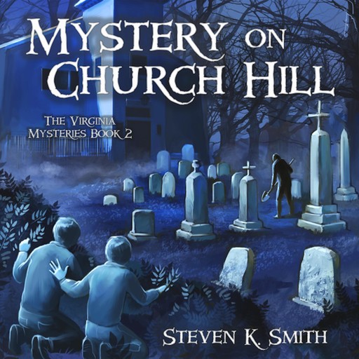Mystery on Church Hill, Steven Smith