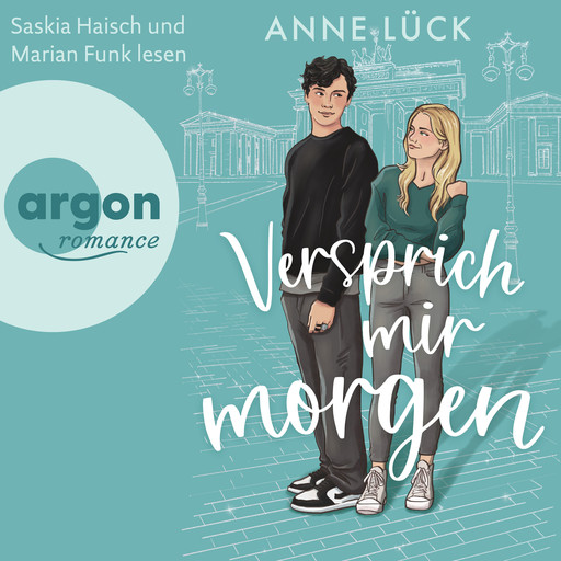 Versprich mir Morgen - Die Berlin-in-Love-Dilogie, Band 1 (Ungekürzte Lesung), Anne Lück