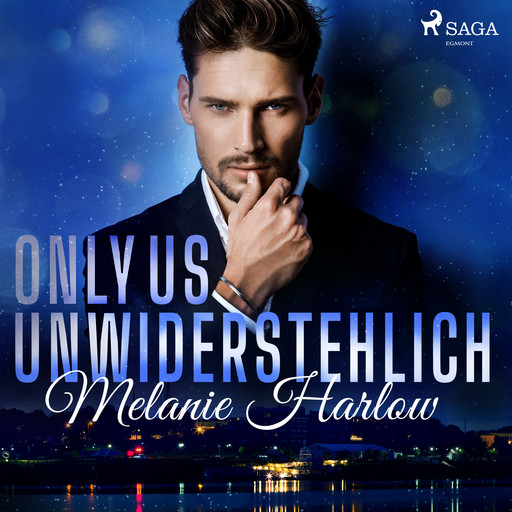 Only Us - Unwiderstehlich, Melanie Harlow