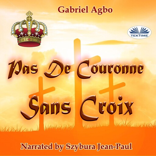 Pas De Couronne Sans Croix, Gabriel Agbo