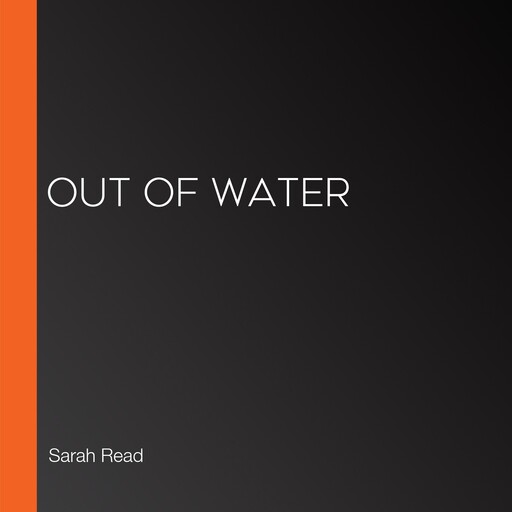 Out Of Water, Sarah Read