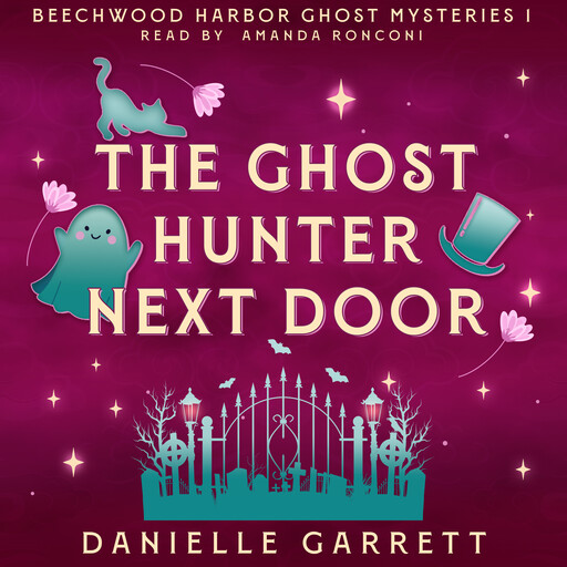 The Ghost Hunter Next Door, Danielle Garrett