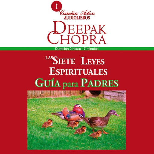 Las 7 leyes espirituales, guía para padres, Deepak Chopra