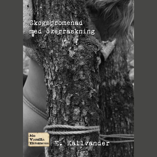 Skogspromenad med överraskning, E. Källvander