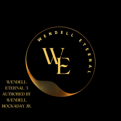 Wendell Eternal 3, Wendell Hockaday Jr.