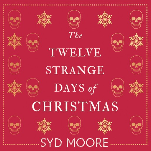 The Twelve Strange Days of Christmas, Syd Moore
