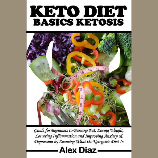 Keto Diet Ketosis Basics, Alex Diaz