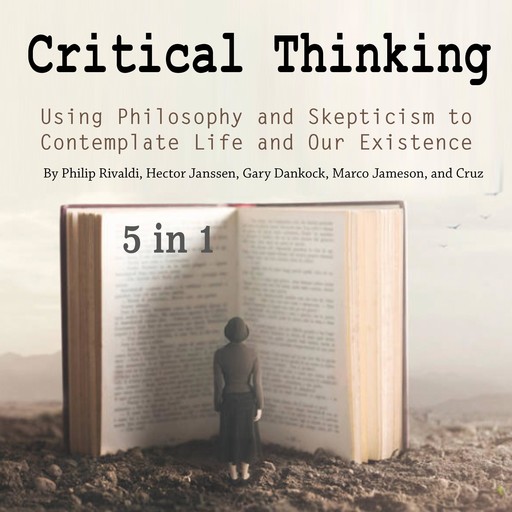 Critical Thinking, Marco Jameson, Hector Janssen, Philip Rivaldi, Cruz Matthews, Gary Dankock