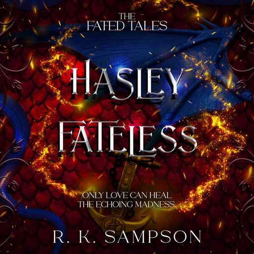 Hasley Fateless, R.K. Sampson