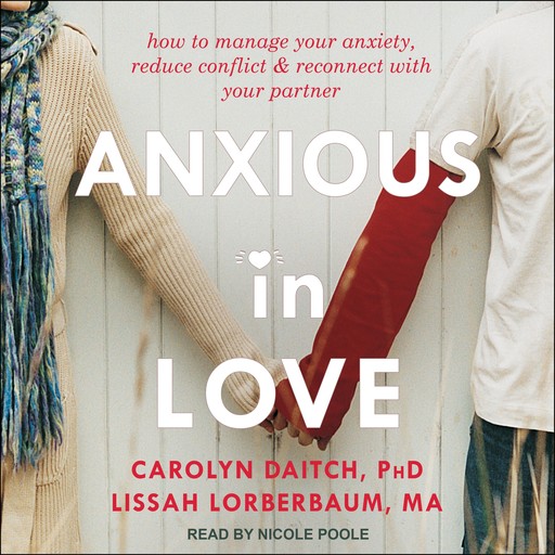 Anxious in Love, MA, Carolyn Daitch, Lissah Lorberbaum
