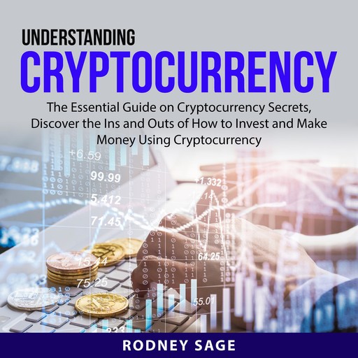 Understanding Cryptocurrency, Rodney Sage
