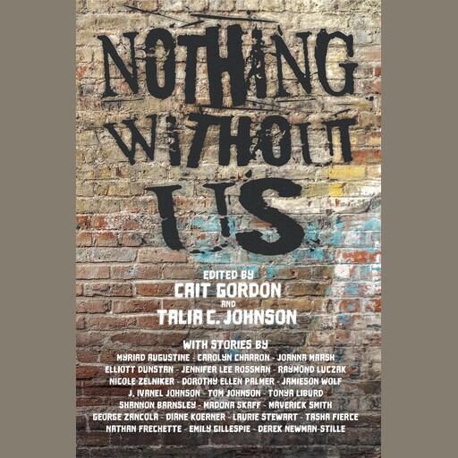Nothing WIthout Us, Cait Gordon, Talia Johnson