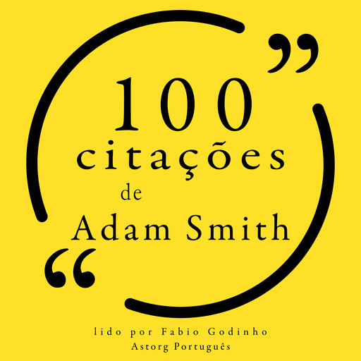 100 citações de Adam Smith, Adam Smith