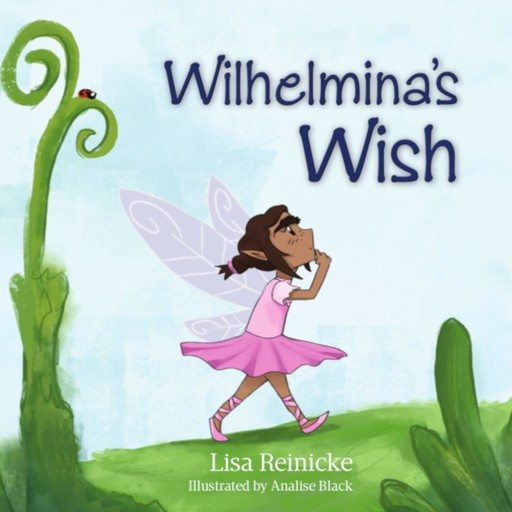 Wilhelmina's Wish, Lisa Reinicke