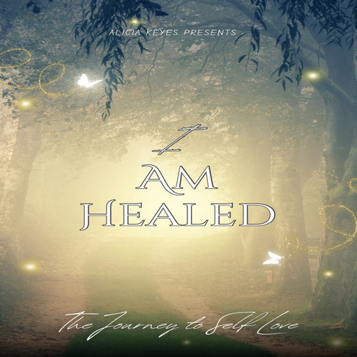 I am Healed.. The Journey to Self Love, Alicia Keyes