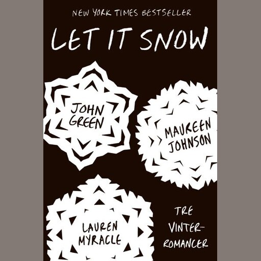 Let it snow, Lauren Myracle, John Green, Maureen Johnson