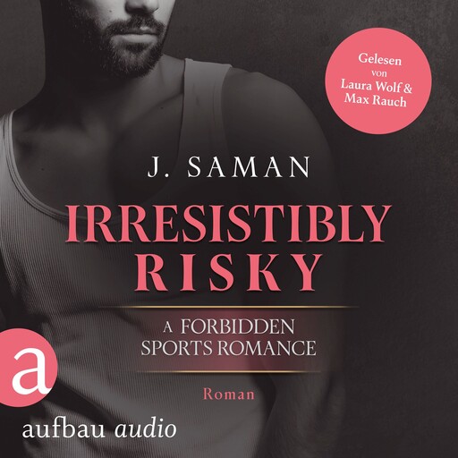 Irresistibly Risky - Irresistibly Yours, Band 4 (Ungekürzt), Julie Saman