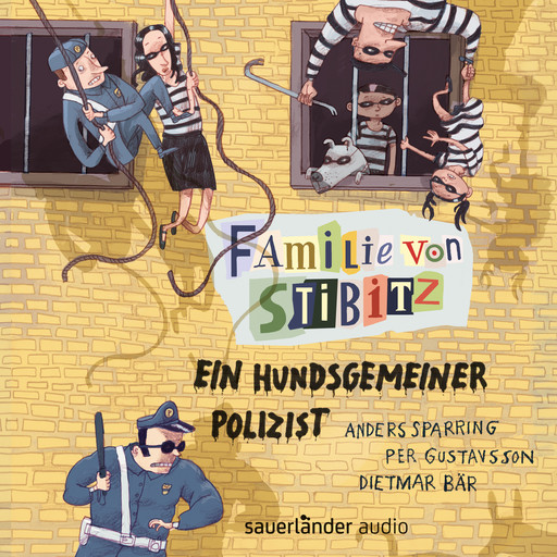 Ein hundsgemeiner Polizist - Familie von Stibitz, Band 3 (Ungekürzte Lesung), Anders Sparring, Per Gustavsson