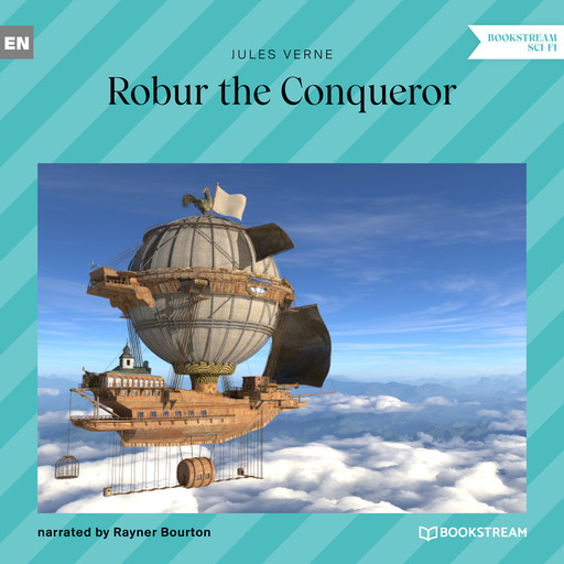 Robur the Conqueror (Unabridged), Jules Verne