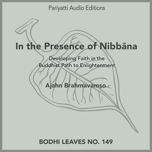 In the Presence of Nibbana, Ajahn Brahmavamso