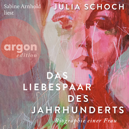 Das Liebespaar des Jahrhunderts (Ungekürzte Lesung), Julia Schoch